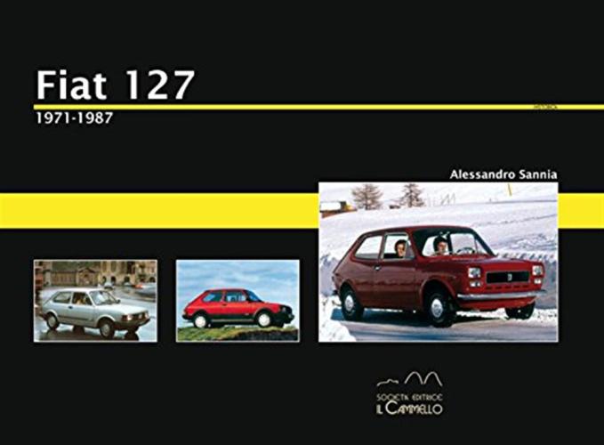 Fiat 127. 1971-1987. Ediz. Illustrata