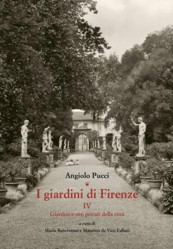 I Giardini Di Firenze. Ediz. Illustrata. Vol. 4
