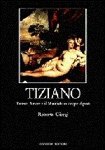 Tiziano. Venere, Amore E Il Musicista In Cinque Dipinti