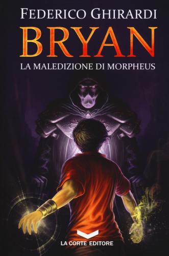 La Maledizione Di Morpheus. Bryan. Vol. 3