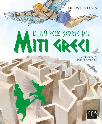 Le Pi Belle Storie Dei Miti Greci. Ediz. A Colori