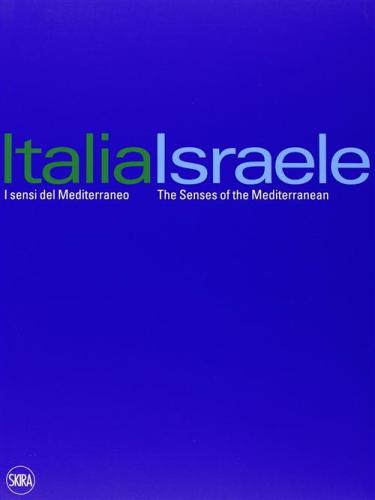 Italia-israele I Sensi Del Mediterraneo