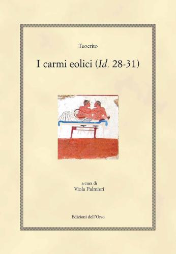 I Carmi Eolici (id. 28-31). Ediz. Greca E Italiana