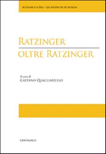 Ratzinger Oltre Ratzinger