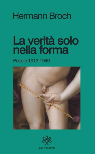 La Verit Solo Nella Forma. Poesie 1913-1949