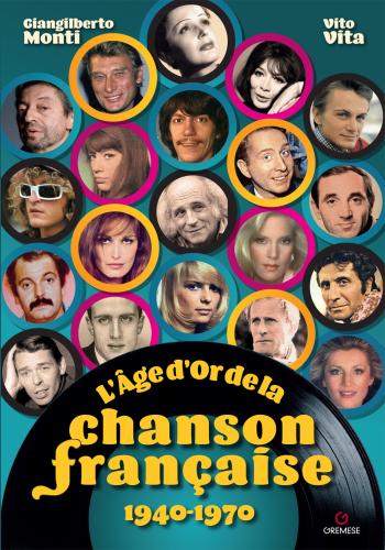 L'ge D'or De La Chanson Franaise. 1940-1970