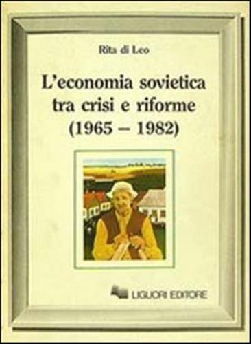 L'economia Sovietica Tra Crisi E Riforme (1965-1982)