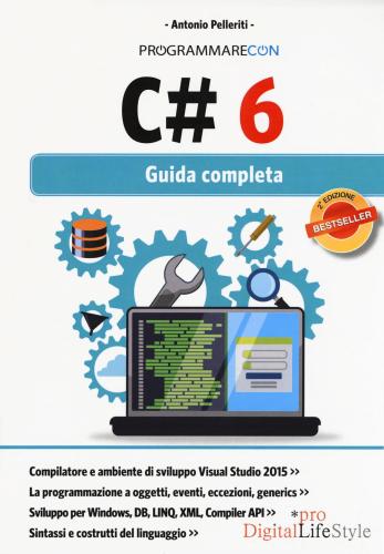 Programmare Con C# 6. Guida Completa
