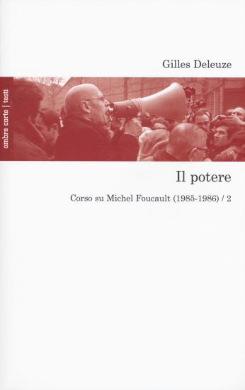 Il potere. Corso su Michel Foucault (1985-1986). Vol. 2