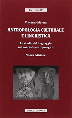 Antropologia Culturale E Linguistica. Lo Studio Del Linguaggio Nel Contesto Antropologico