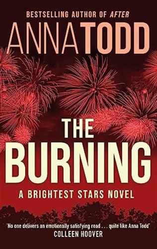 The Burning: A Brightest Stars Novel