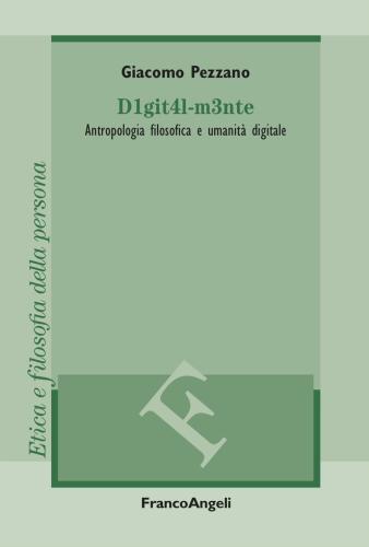 D1git4l-m3nte. Antropologia Filosofica E Umanit Digitale