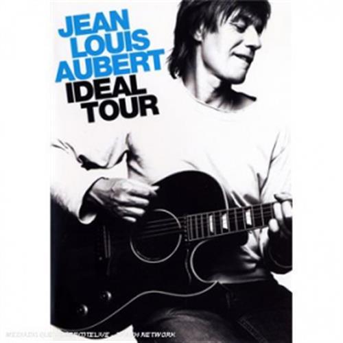 Aubert, Jean-Louis-Jean-Louis Aubert : Ideal Tour