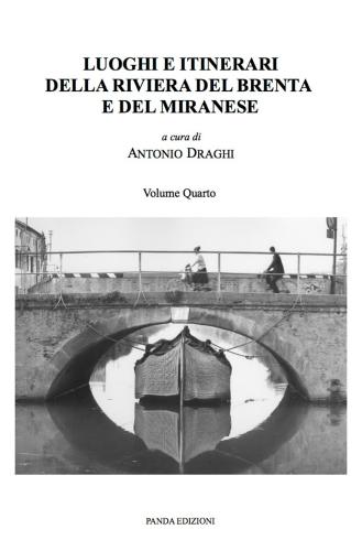 Luoghi E Itinerari Della Riviera Del Brenta E Del Miranese. Vol. 4