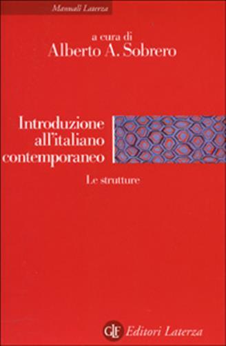 Introduzione all'italiano contemporaneo. Vol. 1 - Le strutture