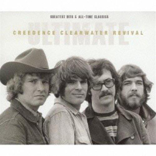 Ultimate Creedence Clearwater Revivalal: Greatest Hits & All-time Classics