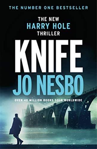 Knife: The Instant No.1 Sunday Times Bestselling Twelfth Harry Hole Novel