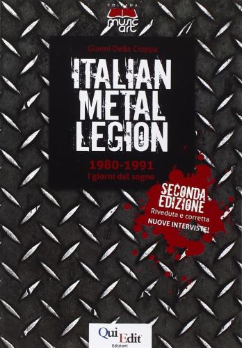 Italian Metal Legion: 1980-1991. I Giorni Del Sogno