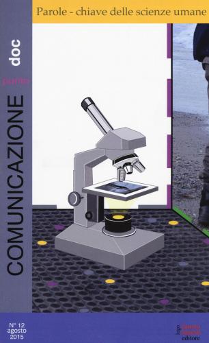 Comunicazionepuntodoc (2015). Vol. 12 - Parole-chiave Delle Scienze Umane