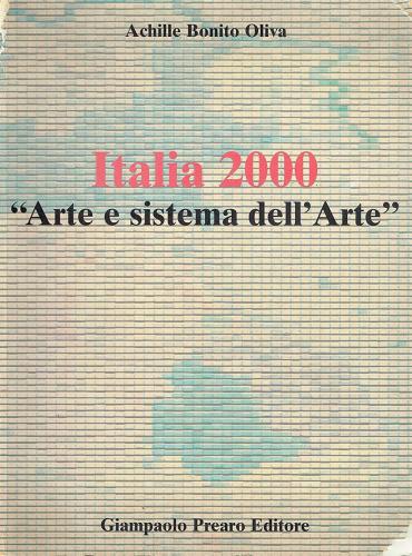 Italia 2000. Arte E Sistema Dell'arte