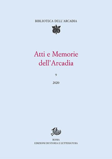 Atti e memorie dell'Arcadia. Vol. 9