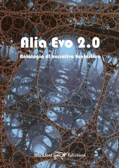 Alio Evo 2.0. Antologia di racconti fantastici