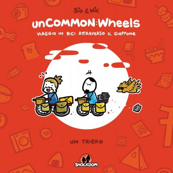 Uncommon: wheels. Viaggio in bici attraverso il Giappone. Un tribro