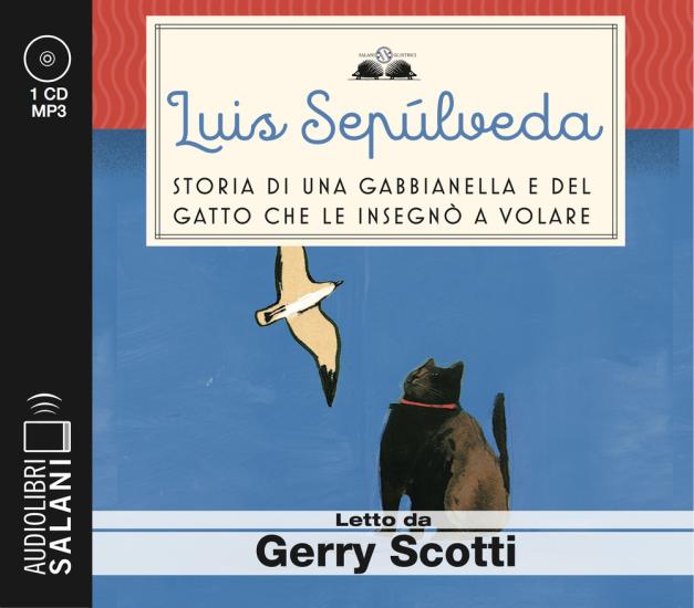 Storia di una gabbianella e del gatto che le insegn a volare letto da Gerry Scotti. Audiolibro. CD Audio formato MP3