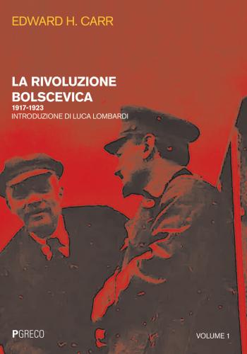 La Rivoluzione Bolscevica. Vol. 1