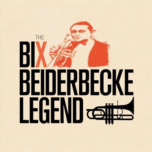 The Bix Beiderbecke Legend+11 Bonus Tracks