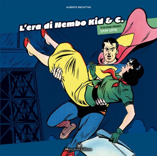 L'era Di Nembo Kid & C.. Vol. 1