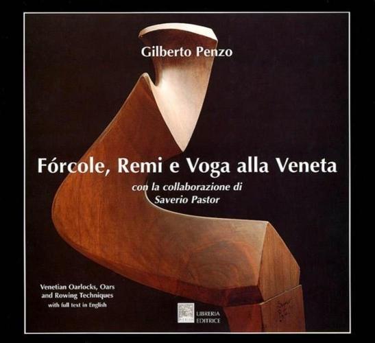 Forcole, Remi E Voga Alla Veneta-venetian Oarlocks, Oars And Rowing Techniques