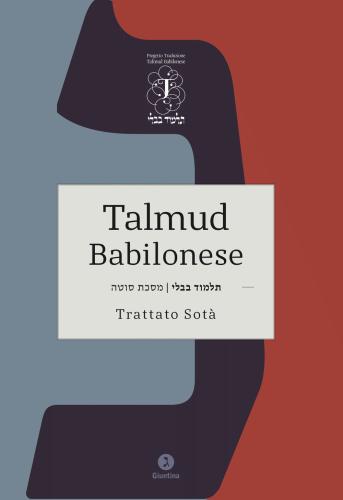 Talmud Babilonese. Trattato Sot. (sospetta Adultera). Ediz. Bilingue