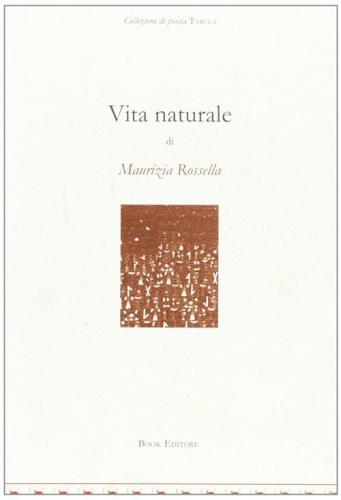 Vita Naturale. Poesie (1998-2001)