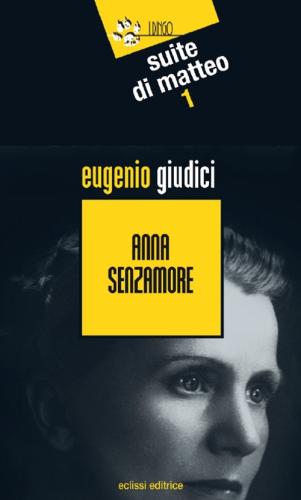 Anna Senzamore. Suite Di Matteo. Vol. 1