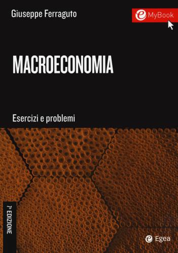 Macroeconomia. Esercizi E Problemi