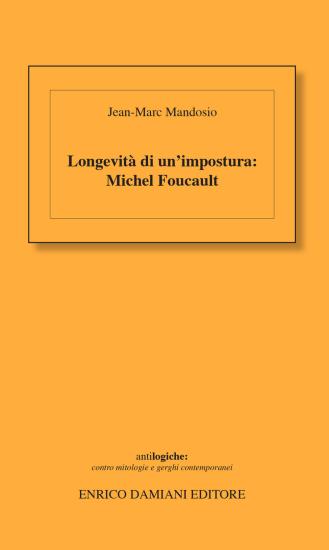 Longevit di un'impostura: Michel Foucault