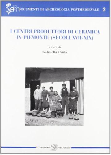 I Centri Produttori Di Ceramica In Piemonte (secolo Xvii-xix)