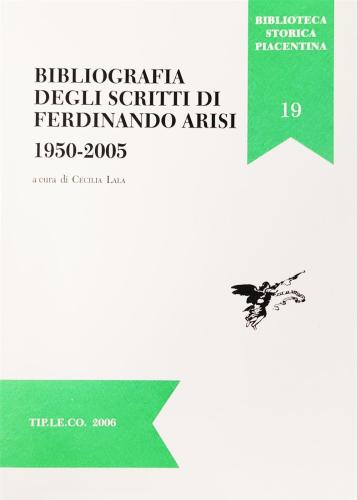 Bibliografia Degli Scritti Di Ferdinando Arisi 1950-2005