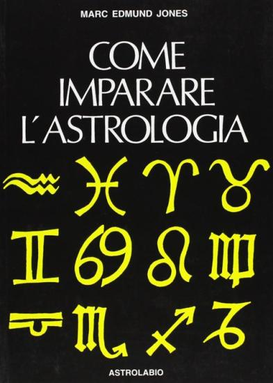 Come imparare l'astrologia. Manuale per il principiante