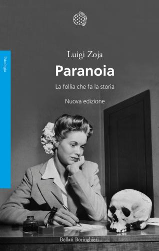 Paranoia. La Follia Che Fa La Storia. Nuova Ediz.