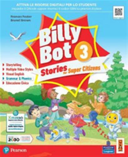Billy Bot. 3 Stories For Super Citizens. Con E-book. Con Espansione Online