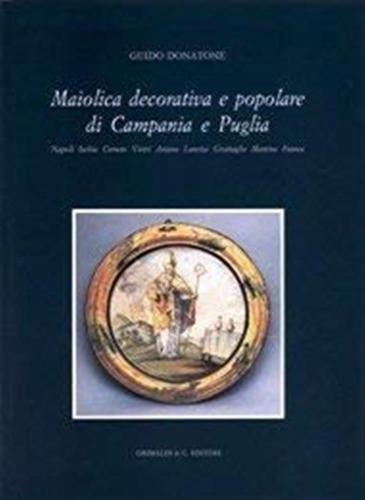 Maiolica Decorativa E Popolare Di Campania E Puglia