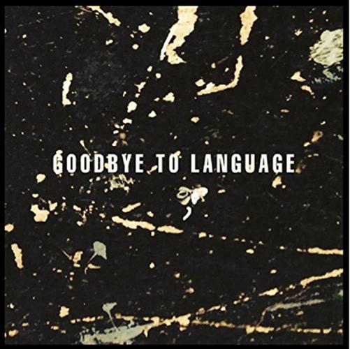 Goodbye To Language -hq-