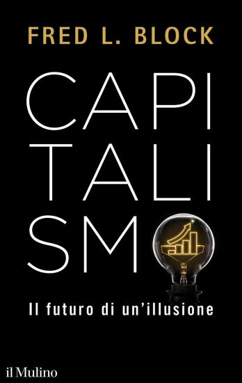 Capitalismo. Il futuro di un'illusione