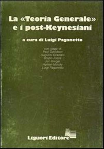 La Teoria Generale E I Post-keynesiani