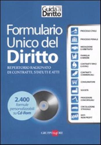 Formulario Unico Del Diritto. Repertorio Ragionato Di Contratti, Statuti E Atti. Con Cd-rom