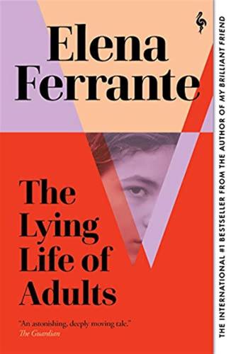 The Lying Life Of Adults: Elena Ferrante