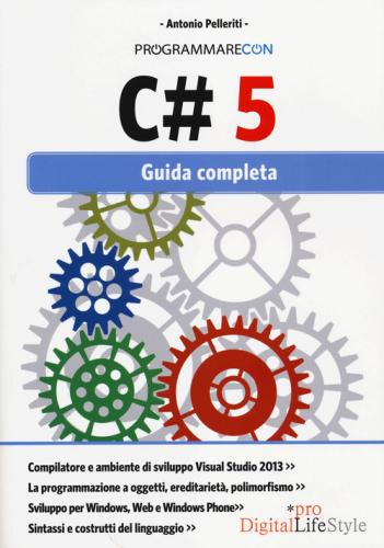 Programmare Con C# 5. Guida Completa