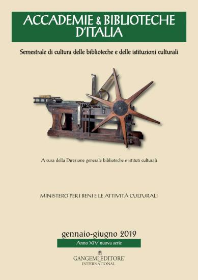 Accademie & biblioteche d'Italia. Semestrale di cultura delle biblioteche e delle istituzioni culturali (2019). Vol. 1